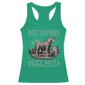 You Odyssey Deez Nuts Funny Trojan Horse Racerback Tank Top Inappropriate Adult Humor Ancient Greek TS11 Irish Green Print Your Wear