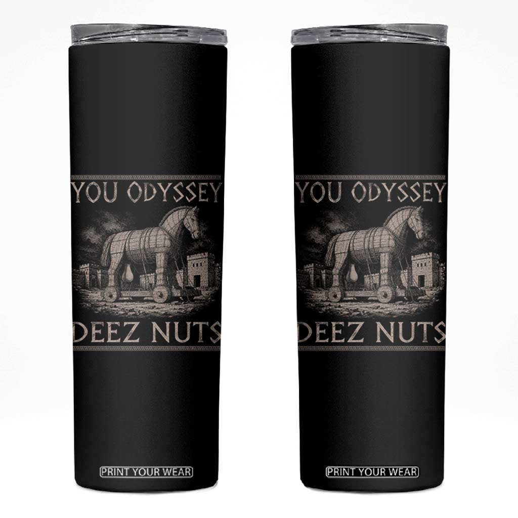 You Odyssey Deez Nuts Funny Trojan Horse Skinny Tumbler Inappropriate Adult Humor Ancient Greek
