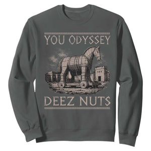 You Odyssey Deez Nuts Funny Trojan Horse Sweatshirt Inappropriate Adult Humor Ancient Greek TS11 Dark Heather Print Your Wear