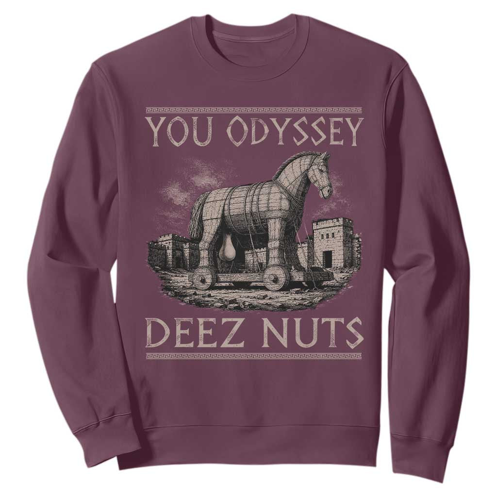 You Odyssey Deez Nuts Funny Trojan Horse Sweatshirt Inappropriate Adult Humor Ancient Greek TS11 Maroon Print Your Wear