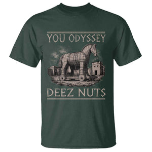 You Odyssey Deez Nuts Funny Trojan Horse T Shirt Inappropriate Adult Humor Ancient Greek TS11 Dark Forest Green Print Your Wear