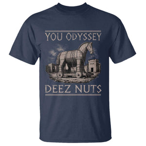 You Odyssey Deez Nuts Funny Trojan Horse T Shirt Inappropriate Adult Humor Ancient Greek TS11 Navy Print Your Wear