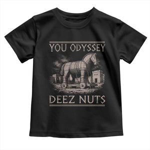 You Odyssey Deez Nuts Funny Trojan Horse Toddler T Shirt Inappropriate Adult Humor Ancient Greek TS11 Black Print Your Wear
