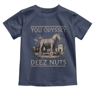 You Odyssey Deez Nuts Funny Trojan Horse Toddler T Shirt Inappropriate Adult Humor Ancient Greek TS11 Navy Print Your Wear
