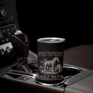You Odyssey Deez Nuts Funny Trojan Horse Tumbler Cup Inappropriate Adult Humor Ancient Greek
