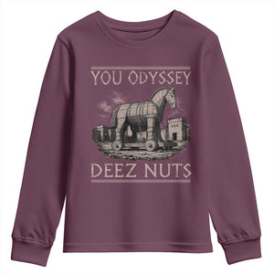 You Odyssey Deez Nuts Funny Trojan Horse Youth Sweatshirt Inappropriate Adult Humor Ancient Greek TS11 Maroon Print Your Wear