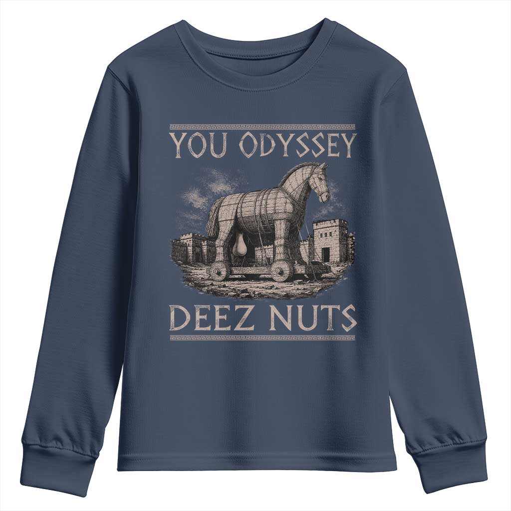 You Odyssey Deez Nuts Funny Trojan Horse Youth Sweatshirt Inappropriate Adult Humor Ancient Greek TS11 Navy Print Your Wear