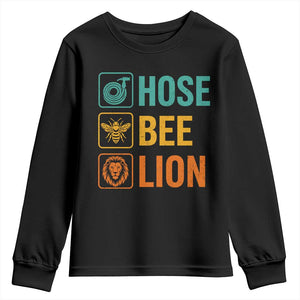 Hose Bee Lion Funny Meme Word Pun Retro Youth Sweatshirt