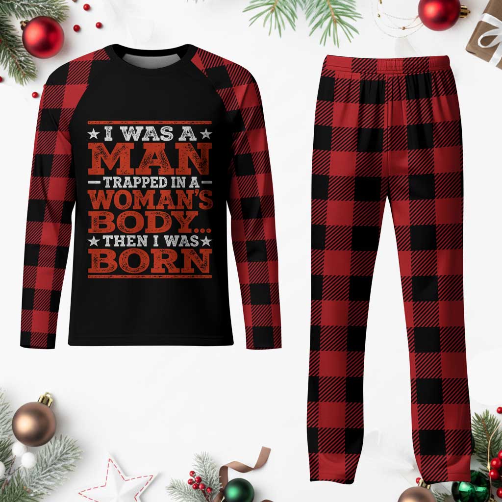 I Was A Man Trapped In A Woman's Body Then I Was Born Plaid Pajama Set Dark Humor TS11 Buffalo Plaid Print Your Wear