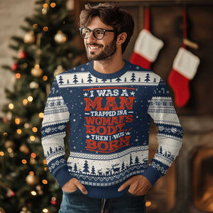 I Was A Man Trapped In A Woman's Body Then I Was Born Ugly Christmas Sweater Dark Humor TS11 Navy Beige Print Your Wear