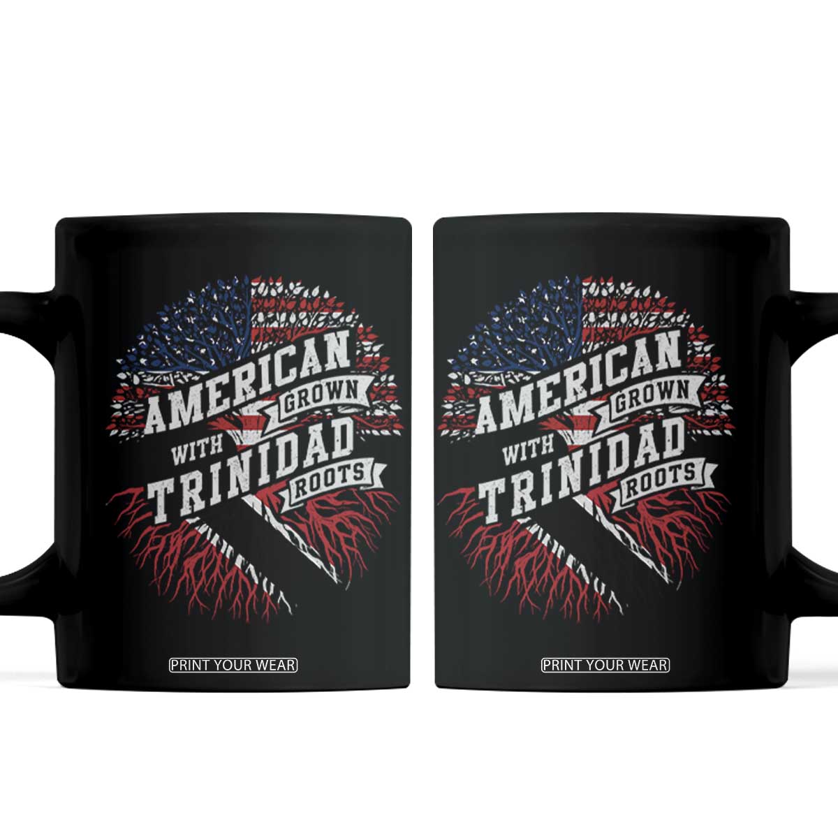 American Grown WIth Trinidad Roots Coffee Mug Proud Trinidadian and Tobagonian Americans TS11 Black Print Your Wear