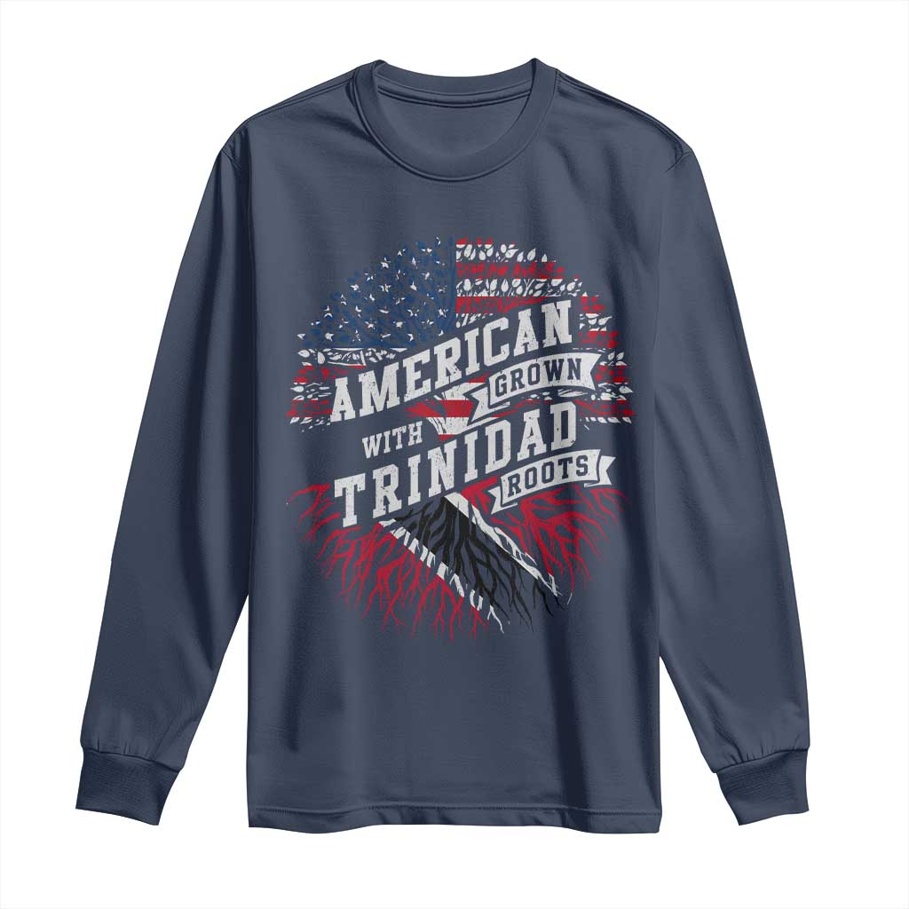 American Grown WIth Trinidad Roots Long Sleeve Shirt Proud Trinidadian and Tobagonian Americans