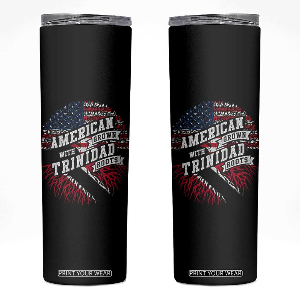 American Grown WIth Trinidad Roots Skinny Tumbler Proud Trinidadian and Tobagonian Americans TS11 Black Print Your Wear