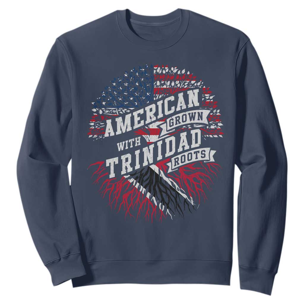 American Grown WIth Trinidad Roots Sweatshirt Proud Trinidadian and Tobagonian Americans