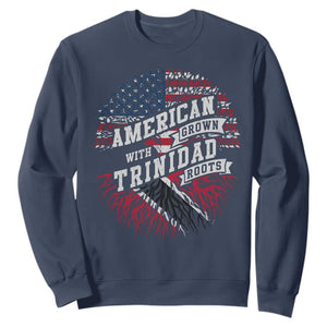 American Grown WIth Trinidad Roots Sweatshirt Proud Trinidadian and Tobagonian Americans