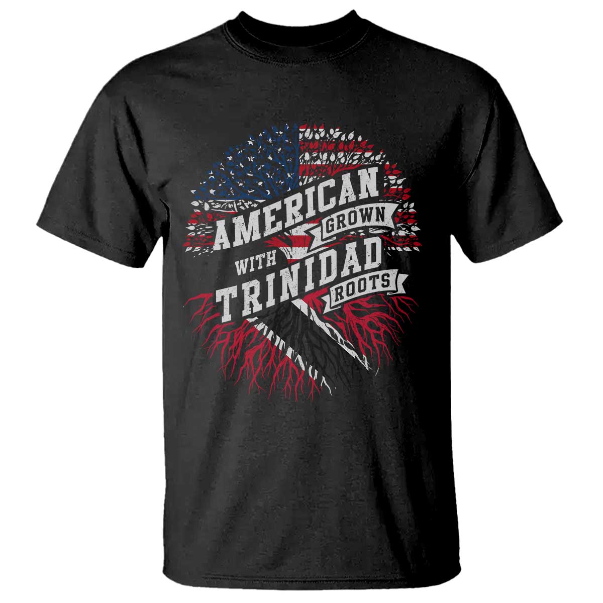 American Grown WIth Trinidad Roots T Shirt Proud Trinidadian and Tobagonian Americans TS11 Black Print Your Wear