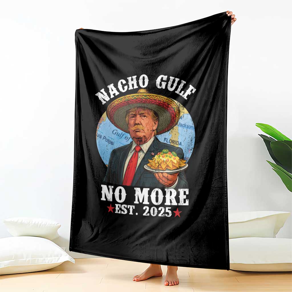 Funny Trump Nacho Gulf No More Throw Blanket Political Satire TS11 Print Your Wear