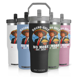 Funny Trump Nacho Gulf No More Flip Straw Tumbler Political Satire TS11 Print Your Wear