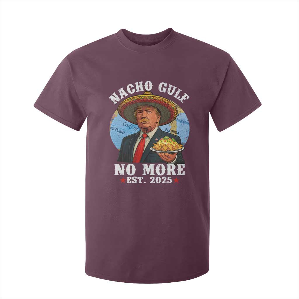 Funny Trump Nacho Gulf No More T Shirt For Kid Political Satire TS11 Maroon Print Your Wear