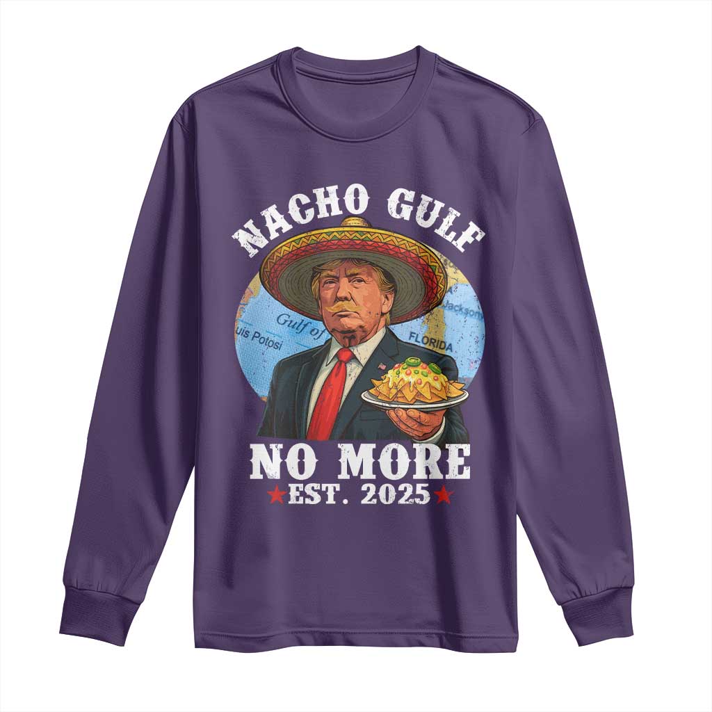 Funny Trump Nacho Gulf No More Long Sleeve Shirt Political Satire TS11 Purple Print Your Wear