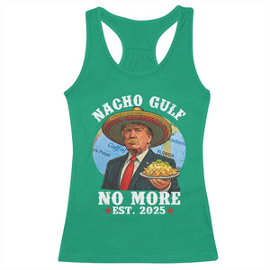 Funny Trump Nacho Gulf No More Racerback Tank Top Political Satire TS11 Irish Green Print Your Wear