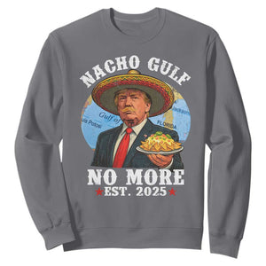 Funny Trump Nacho Gulf No More Sweatshirt Political Satire TS11 Charcoal Print Your Wear