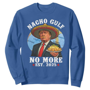 Funny Trump Nacho Gulf No More Sweatshirt Political Satire TS11 Royal Blue Print Your Wear