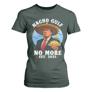 Funny Trump Nacho Gulf No More T Shirt For Women Political Satire TS11 Dark Forest Green Print Your Wear