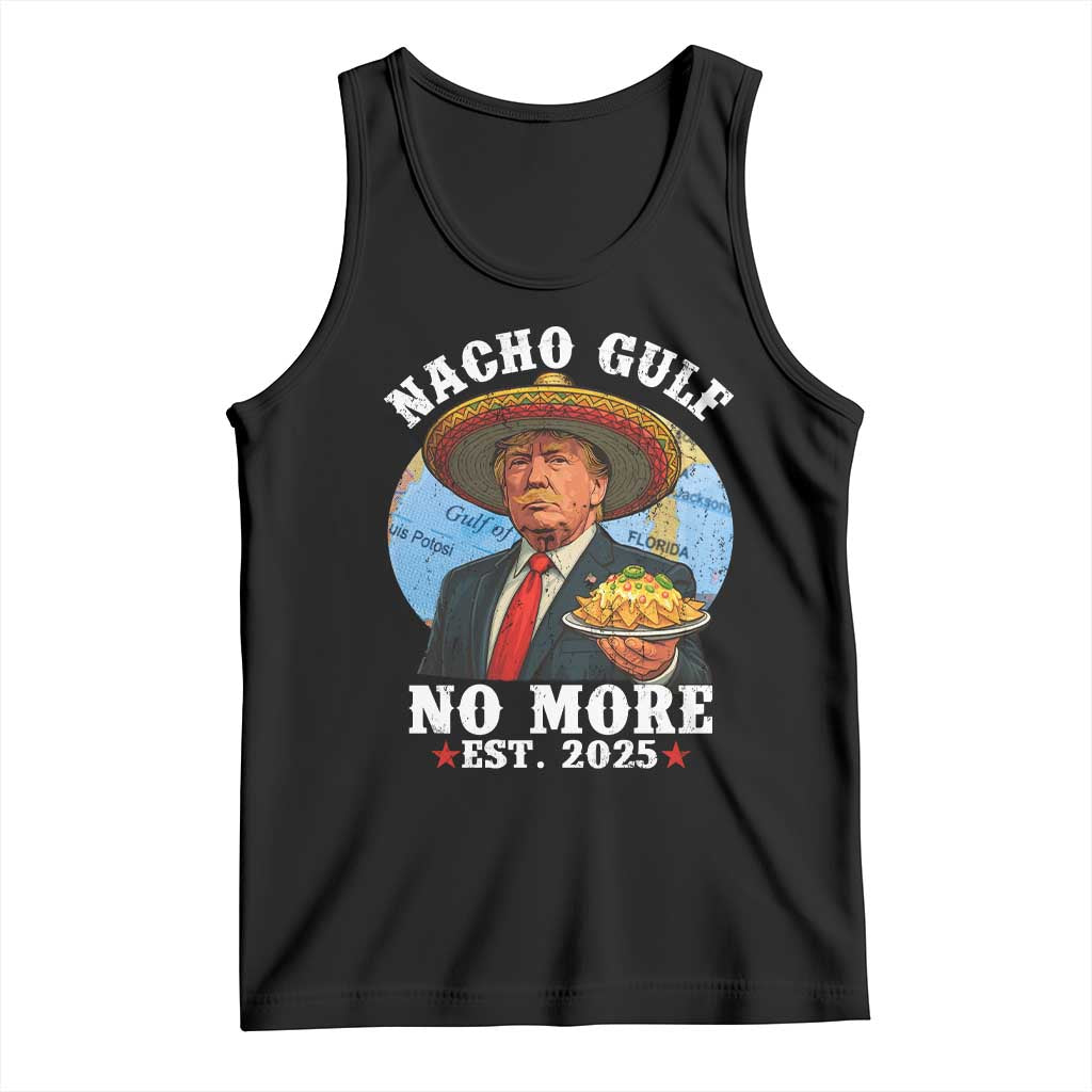 Funny Trump Nacho Gulf No More Tank Top Political Satire TS11 Black Print Your Wear