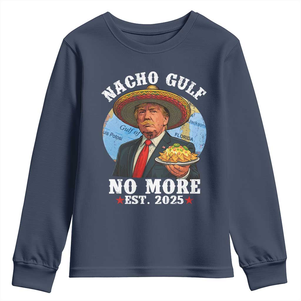 Funny Trump Nacho Gulf No More Youth Sweatshirt Political Satire TS11 Navy Print Your Wear