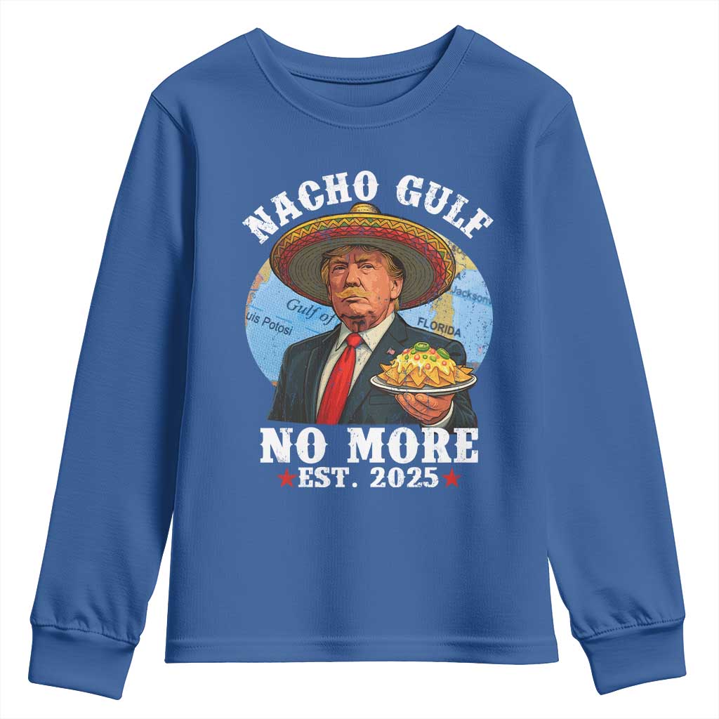 Funny Trump Nacho Gulf No More Youth Sweatshirt Political Satire TS11 Royal Blue Print Your Wear