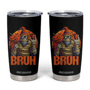 Funny Halloween Bigfoot Tumbler Cup Bruh Spooky Mummy Sasquatch Jack O Lantern TS11 Black Print Your Wear