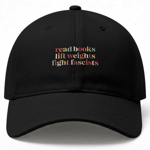 Read Books Lift Weights Fight Fascists Baseball Cap TS11 Print Your Wear