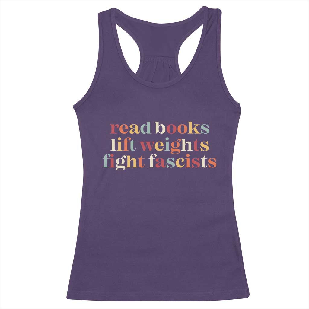 Read Books Lift Weights Fight Fascists Racerback Tank Top TS11 Purple Print Your Wear