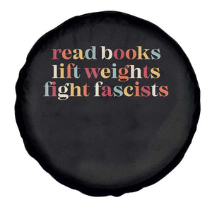 Read Books Lift Weights Fight Fascists Spare Tire Cover TS11 Print Your Wear
