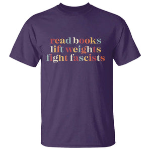 Read Books Lift Weights Fight Fascists T Shirt TS11 Purple Print Your Wear