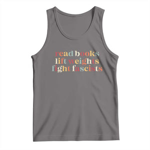 Read Books Lift Weights Fight Fascists Tank Top TS11 Deep Heather Print Your Wear