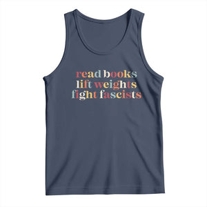 Read Books Lift Weights Fight Fascists Tank Top TS11 Navy Print Your Wear