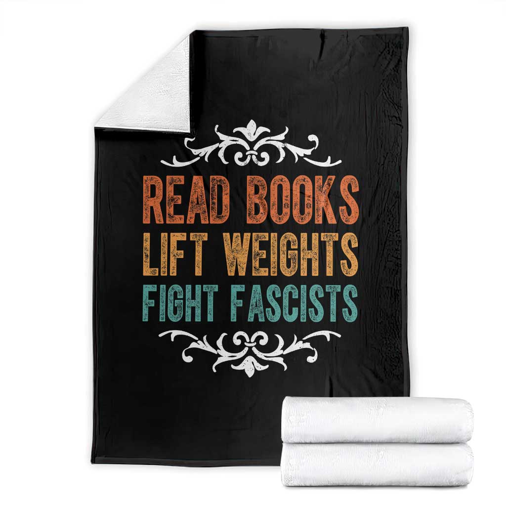Read Books Lift Weights Fight Fascists Throw Blanket Reading Activism TS11 Black Print Your Wear