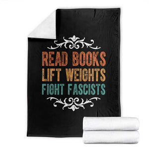 Read Books Lift Weights Fight Fascists Throw Blanket Reading Activism TS11 Black Print Your Wear