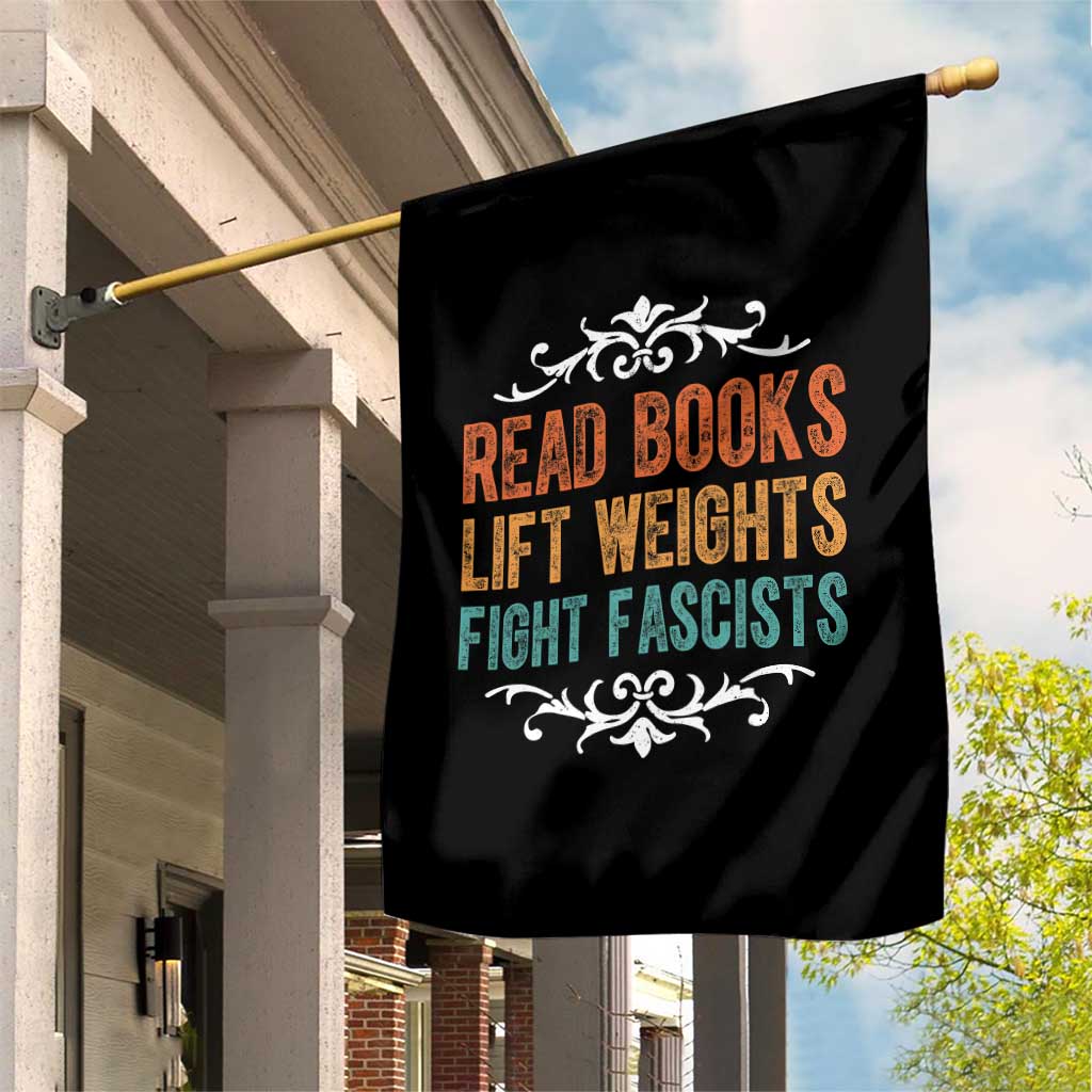 Read Books Lift Weights Fight Fascists Garden Flag Reading Activism TS11 Print Your Wear