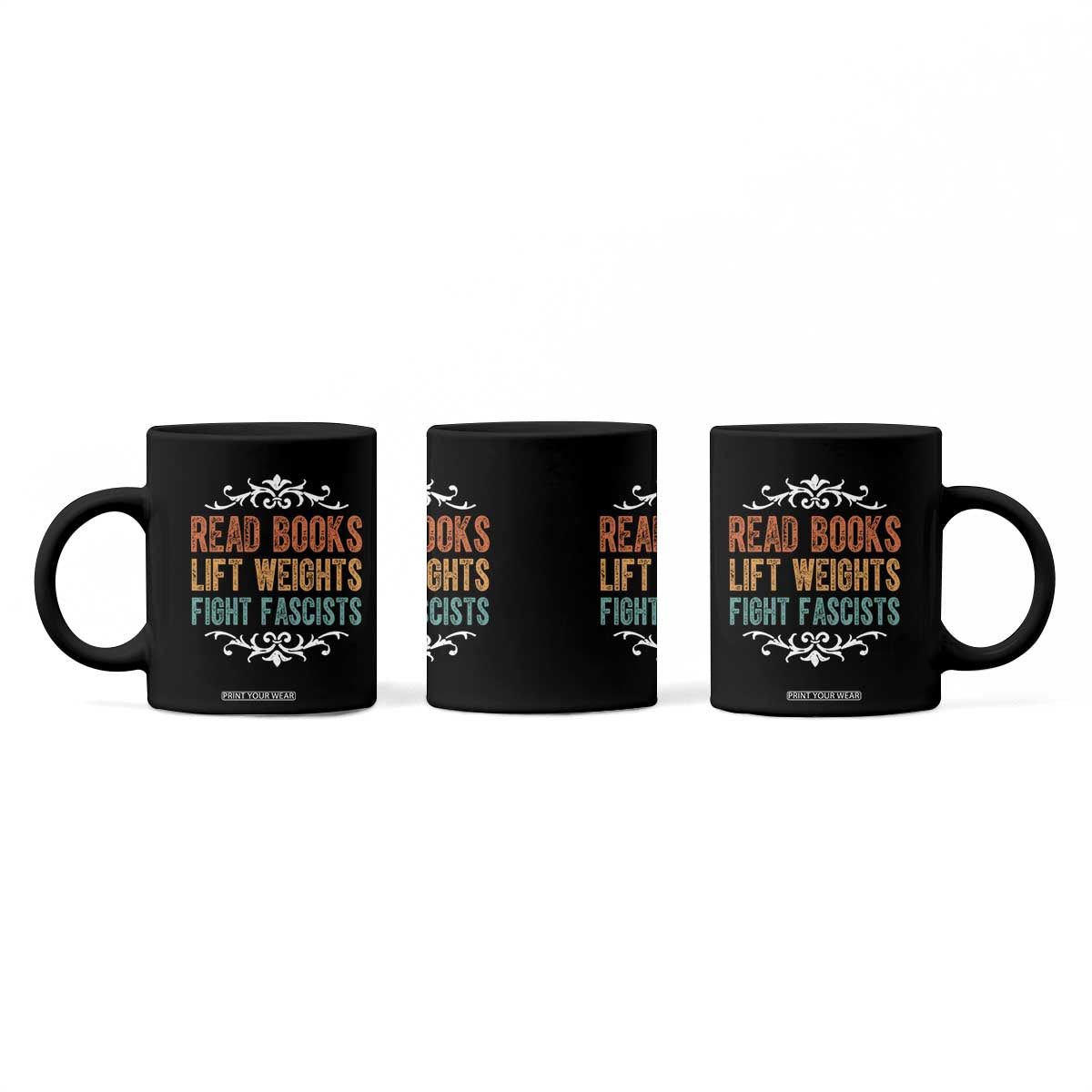 Read Books Lift Weights Fight Fascists Coffee Mug Reading Activism TS11 Print Your Wear