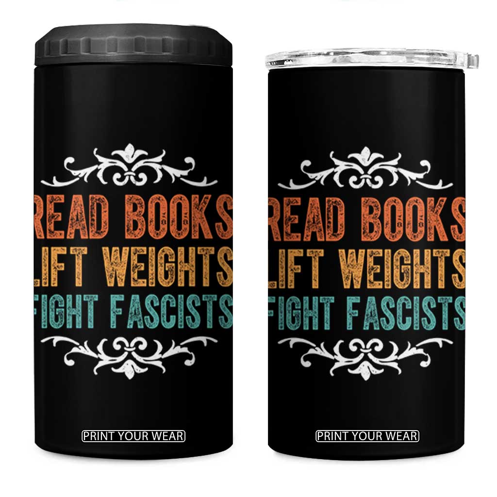 Read Books Lift Weights Fight Fascists 4 in 1 Can Cooler Tumbler Reading Activism TS11 One Size: 16 oz Black Print Your Wear
