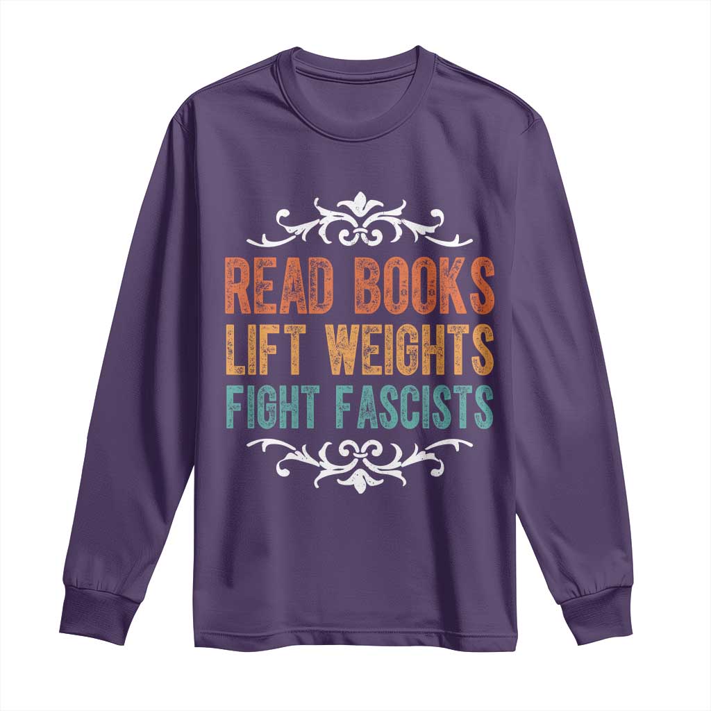 Read Books Lift Weights Fight Fascists Long Sleeve Shirt Reading Activism TS11 Purple Print Your Wear
