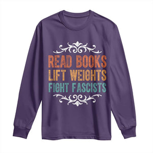 Read Books Lift Weights Fight Fascists Long Sleeve Shirt Reading Activism TS11 Purple Print Your Wear