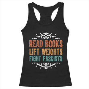 Read Books Lift Weights Fight Fascists Racerback Tank Top - Reading Activism Feminist Tee TS11 Black Print Your Wear