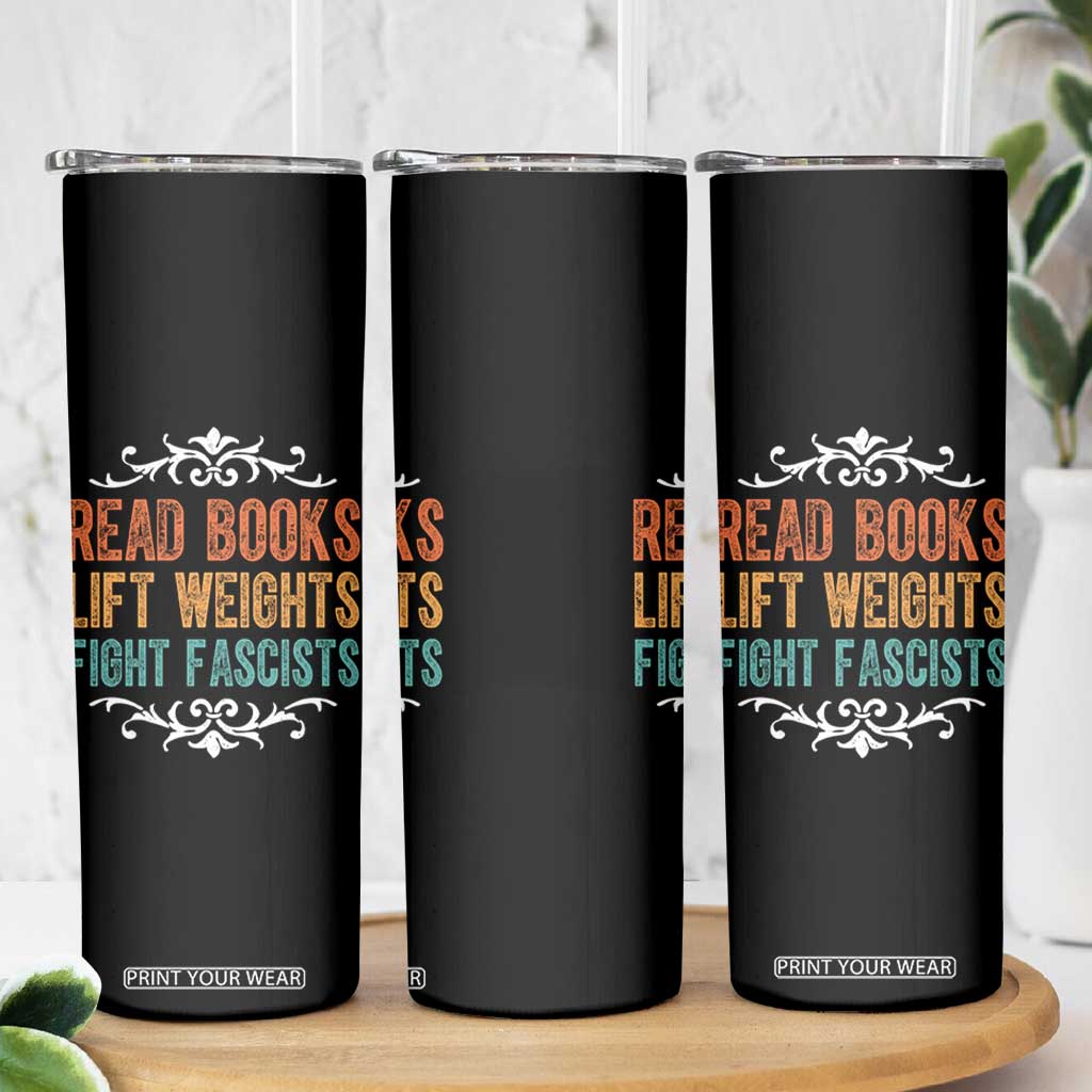Read Books Lift Weights Fight Fascists Skinny Tumbler Reading Activism TS11 Print Your Wear