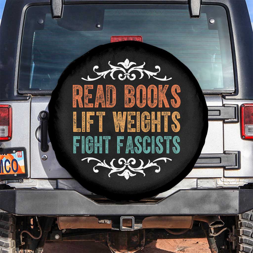 Read Books Lift Weights Fight Fascists Spare Tire Cover Reading Activism TS11 No hole Black Print Your Wear
