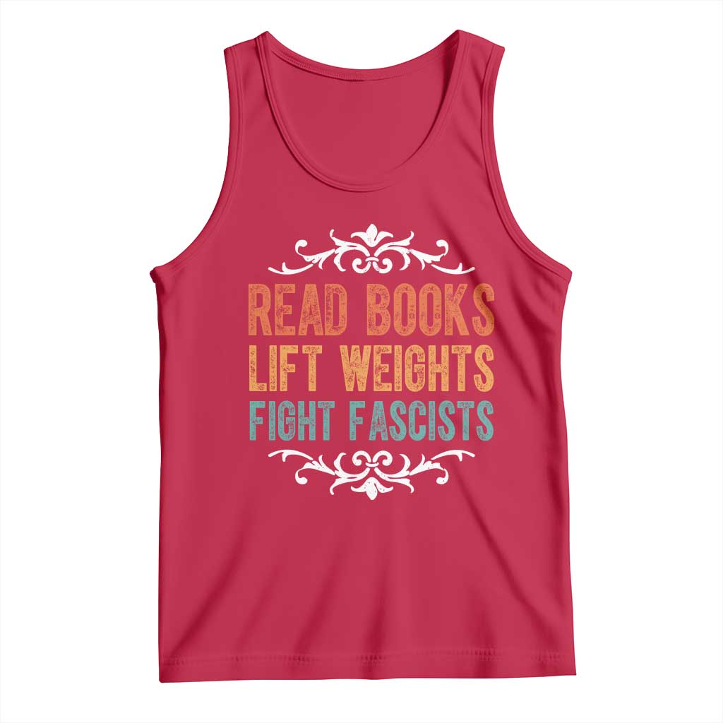 Read Books Lift Weights Fight Fascists Tank Top Reading Activism TS11 Red Print Your Wear
