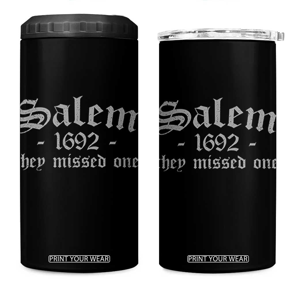 Salem 1692 They Missed One 4 in 1 Can Cooler Tumbler Halloween Feminist Witch Trials Gothic TS11 One Size: 16 oz Black Print Your Wear